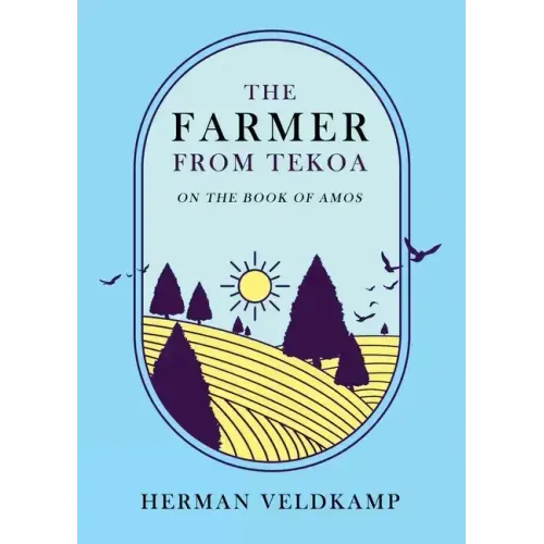 The Farmer from Tekoa: On the Book of Amos