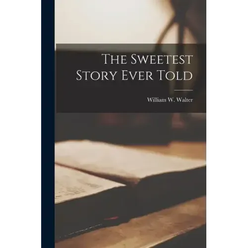 The Sweetest Story Ever Told