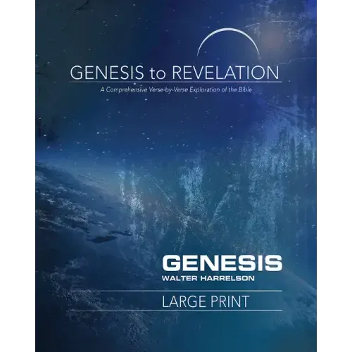 Genesis to Revelation: Genesis Participant Book: A Comprehensive Verse-By-Verse Exploration of the Bible