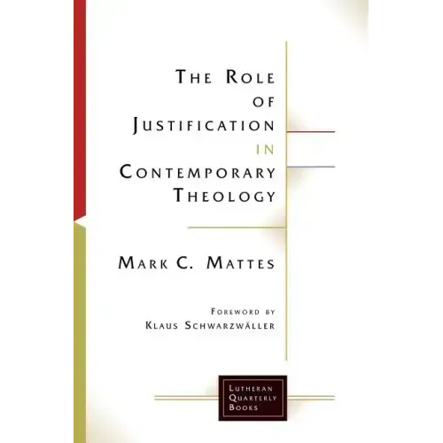 The Role of Justification in Contemporary Theology