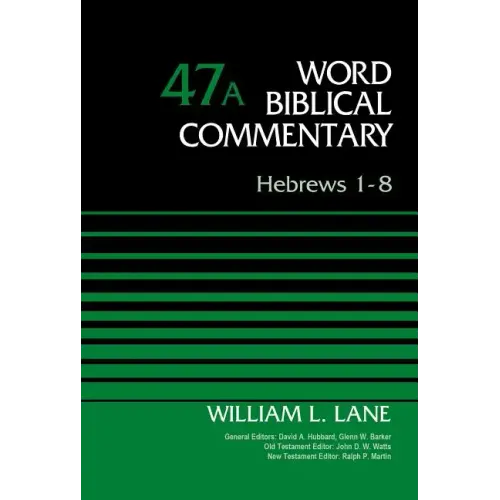 Hebrews 1-8, Volume 47A