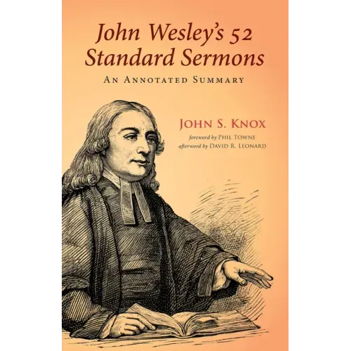 John Wesley's 52 Standard Sermons: An Annotated Summary