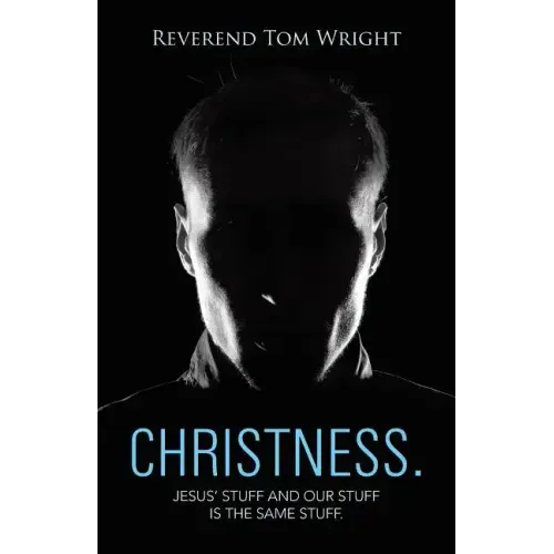 Christness.: Jesus' Stuff and Our Stuff is the Same Stuff.