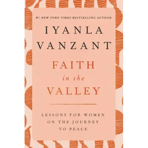 Faith in the Valley: Lessons for Women on the Journey Toward Peace