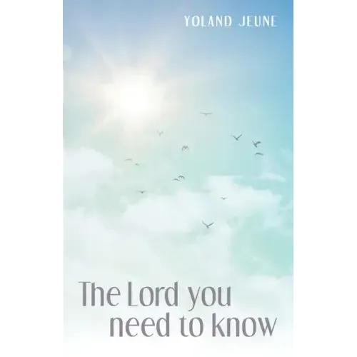 The Lord You Need to Know