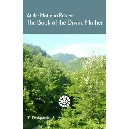 At the Motrano Retreat ? The Book of the Divine Mother