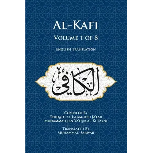 Al-Kafi, Volume 1 of 8: English Translation