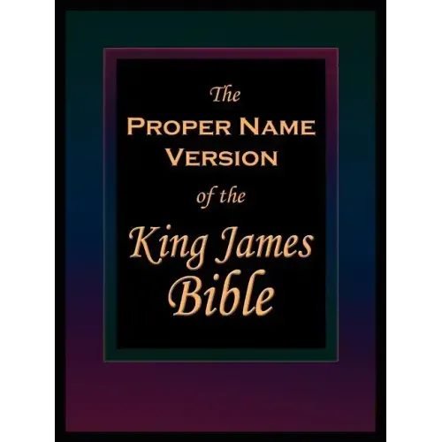 The Proper Name Version of the King James Bible