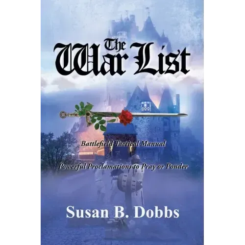 The War List: Battlefield Tactical Manual Powerful Proclamations to Pray or Ponder