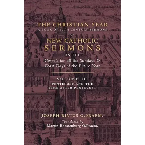 The Christian Year: Vol. 3 (Sermons for Pentecost and the Time after Pentecost)