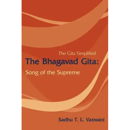 The Bhagavad Gita: Song of the Supreme