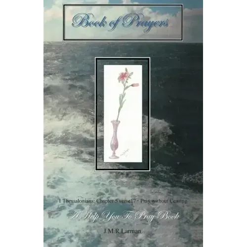 Book of Prayers: A Help You To Pray Book