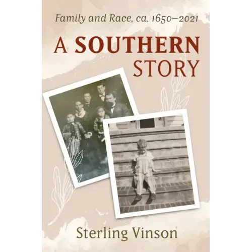 A Southern Story: Family and Race, Ca. 1650-2021
