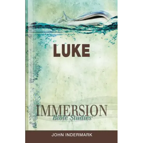 Immersion Bible Studies: Luke