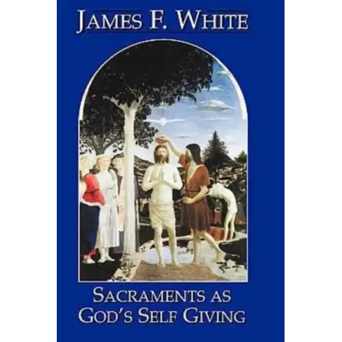 Sacraments as God's Self Giving 23058