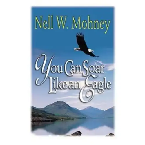 You Can Soar Like an Eagle