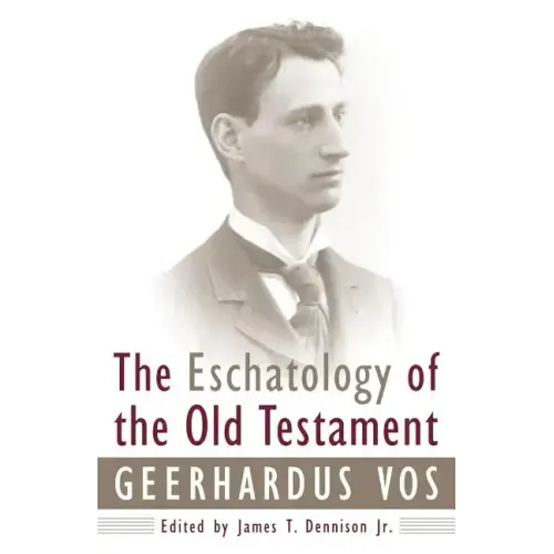 The Eschatology of the Old Testament