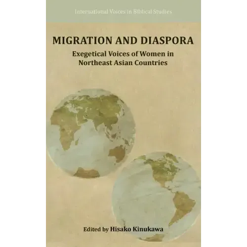 Migration and Diaspora: Exegetical Voices of Women in Northeast Asian Countries