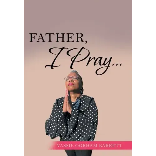Father, I Pray...