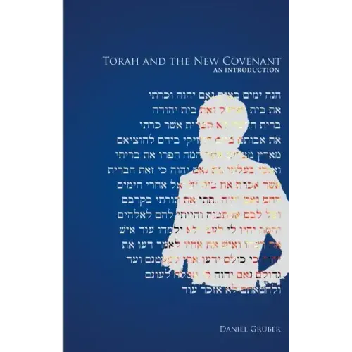 Torah and the New Covenant, An Introduction