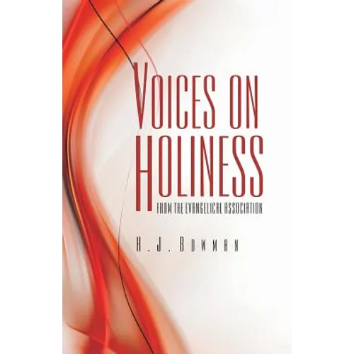 Voices on Holiness from the Evangelical Association