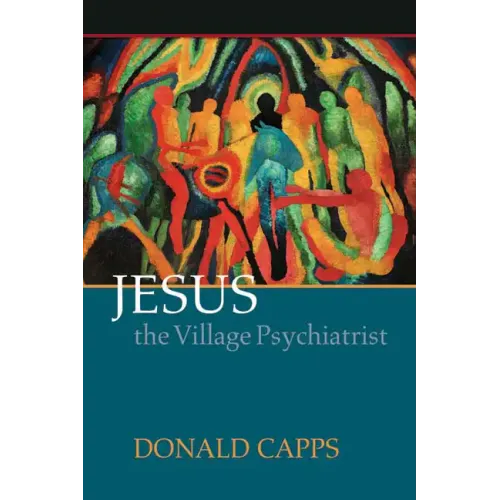 Jesus the Village Psychiatrist