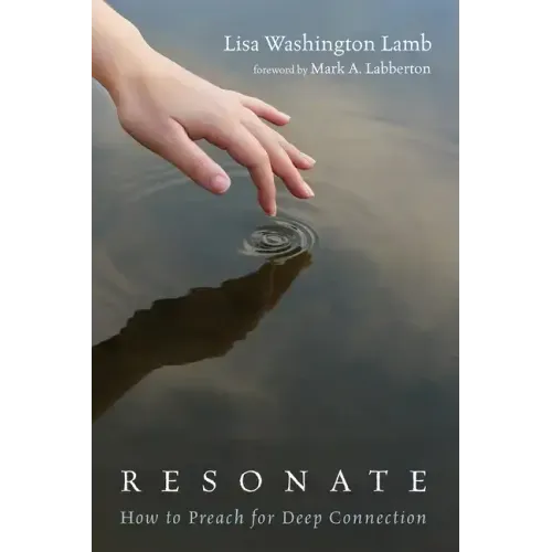 Resonate: How to Preach for Deep Connection