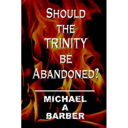 Should the Trinity be Abandoned?