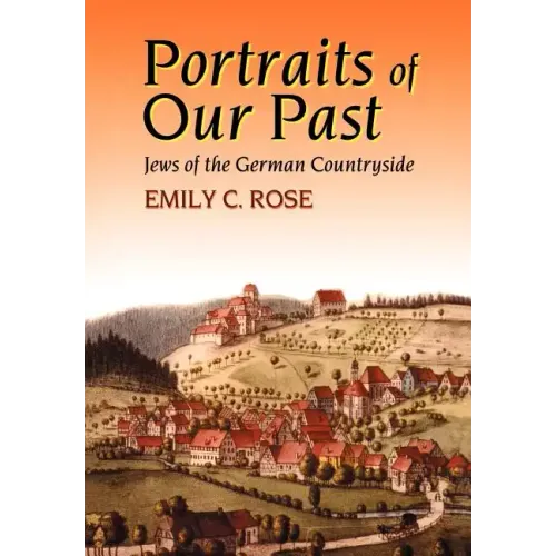 Portraits of Our Past: Jews of the German Countryside