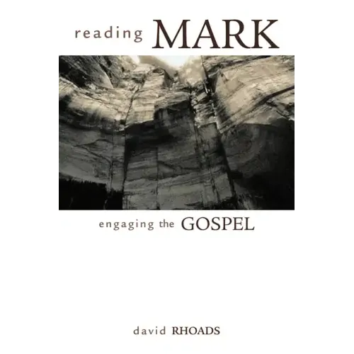 Reading Mark: Engaging the Gospel