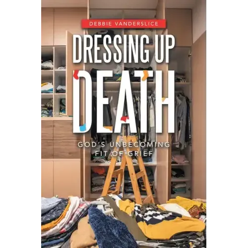 Dressing up Death: God's Unbecoming Fit of Grief