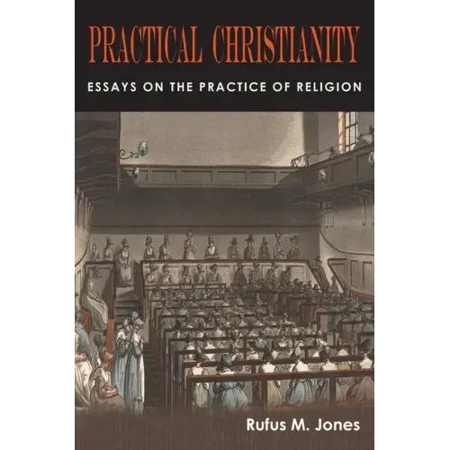 Practical Christianity: Essays on the Practice of Religion