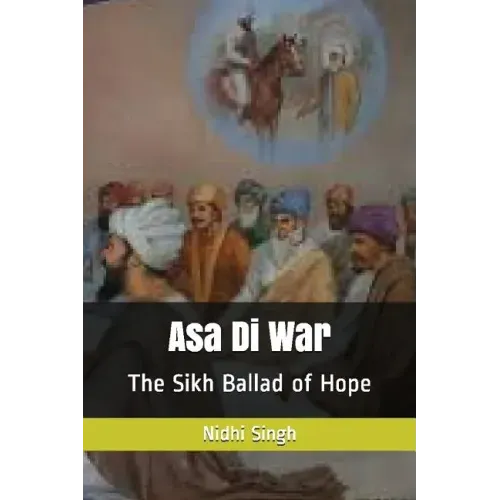 Asa Di War: The Sikh Ballad of Hope