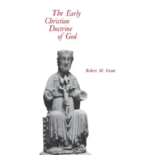 The Early Christian Doctrine of God