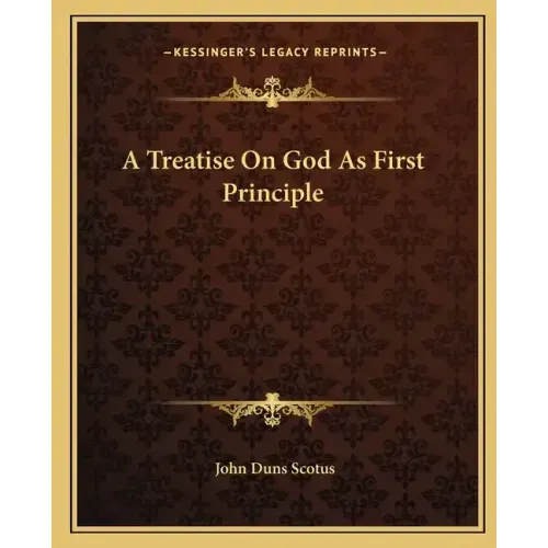 A Treatise on God as First Principle