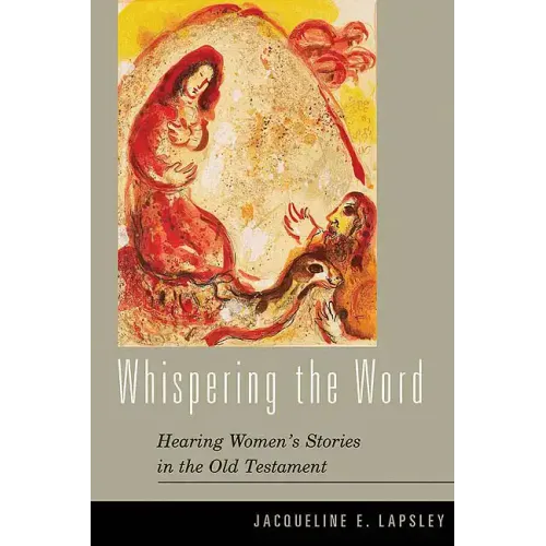 Whispering the Word: Hearing Women's Stories in the Old Testament