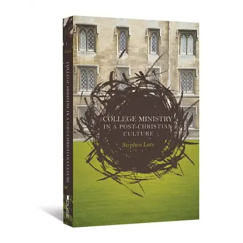 College Ministry in a Post-Christian Culture