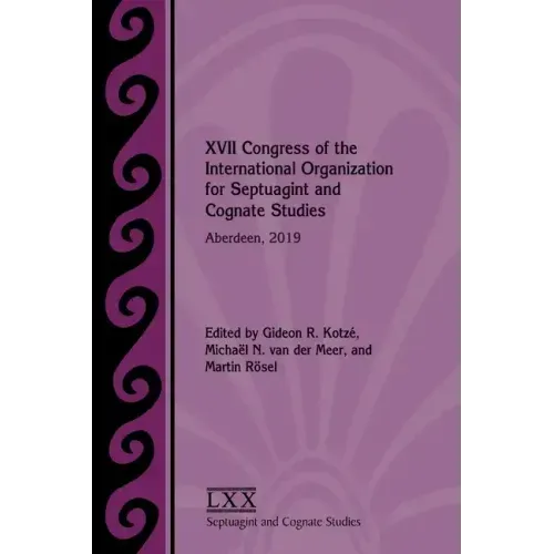 XVII Congress of the International Organization for Septuagint and Cognate Studies: Aberdeen, 2019