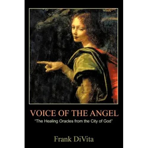 VOICE of the ANGEL: The Healing Oracles from the City of God