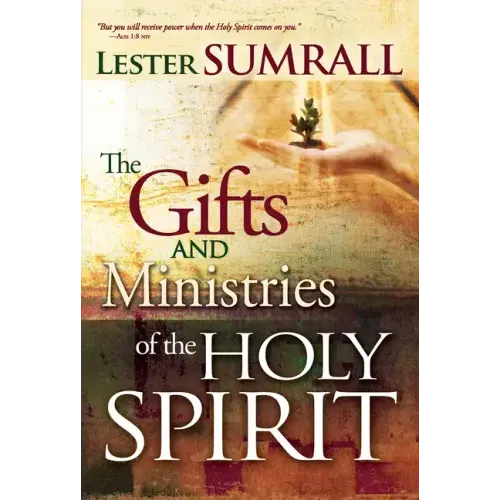 The Gifts and Ministries of the Holy Spirit