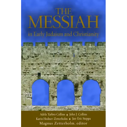 The Messiah: In Early Judaism and Christianity