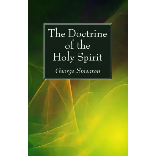 The Doctrine of the Holy Spirit