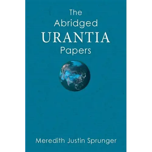 The Abridged Urantia Papers