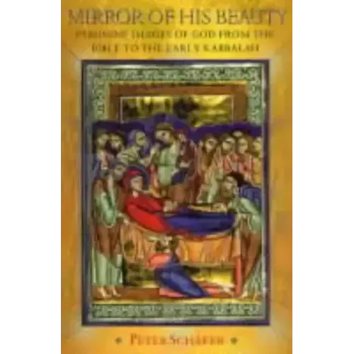 Mirror of His Beauty: Feminine Images of God from the Bible to the Early Kabbalah