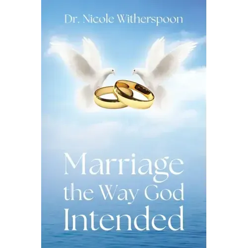 Marriage the Way God Intended