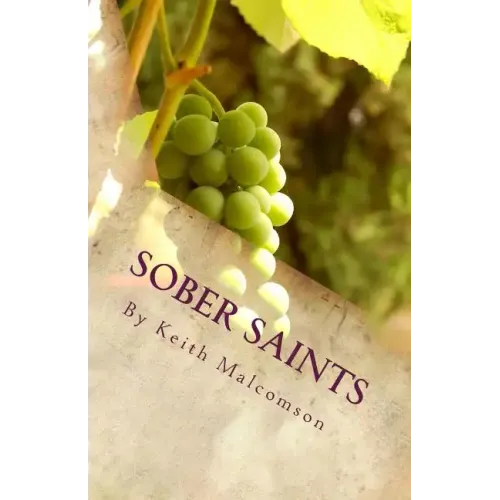 Sober Saints: Should Christians Drink Alcohol?