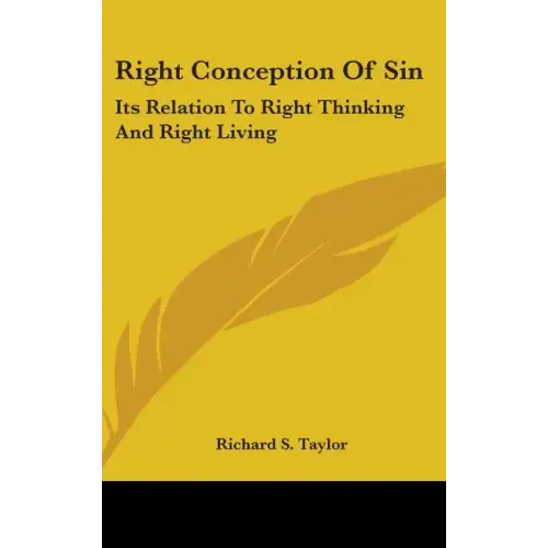 Right Conception of Sin: Its Relation to Right Thinking and Right Living