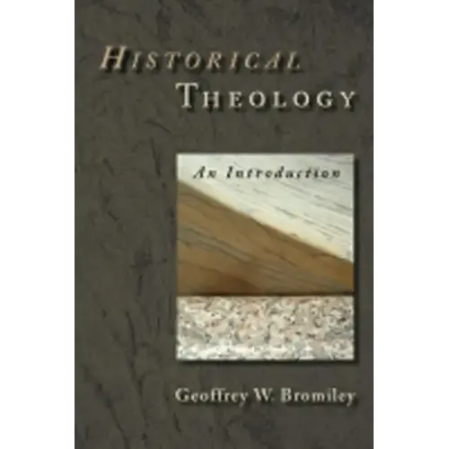 Historical Theology: An Introduction