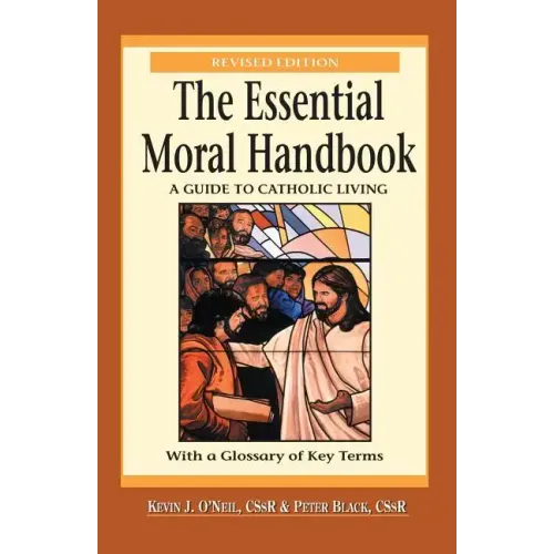 Essential Moral Handbook: A Guide to Catholic Living, Revised Edition