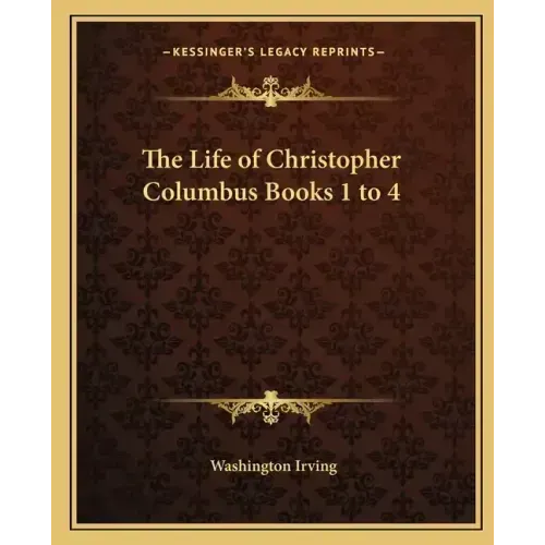 The Life of Christopher Columbus Books 1 to 4